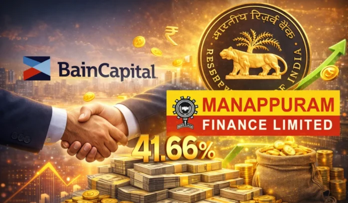 Bain Capital for Acquiring Up to 41.66% Stake in Manappuram Finance