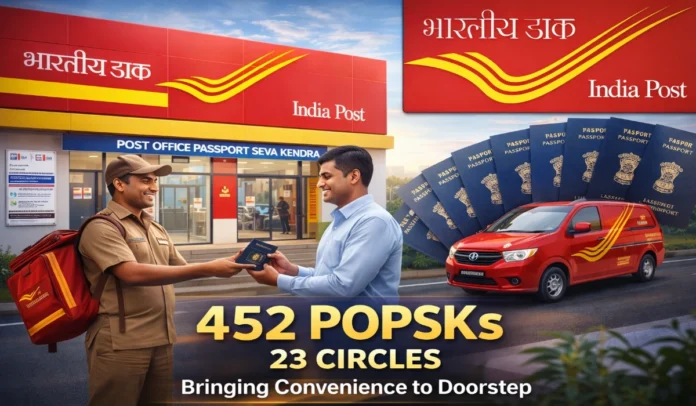 India Post Expands Passport Services with 452 POPSKs Across 23 Circles to Boost Citizen Access